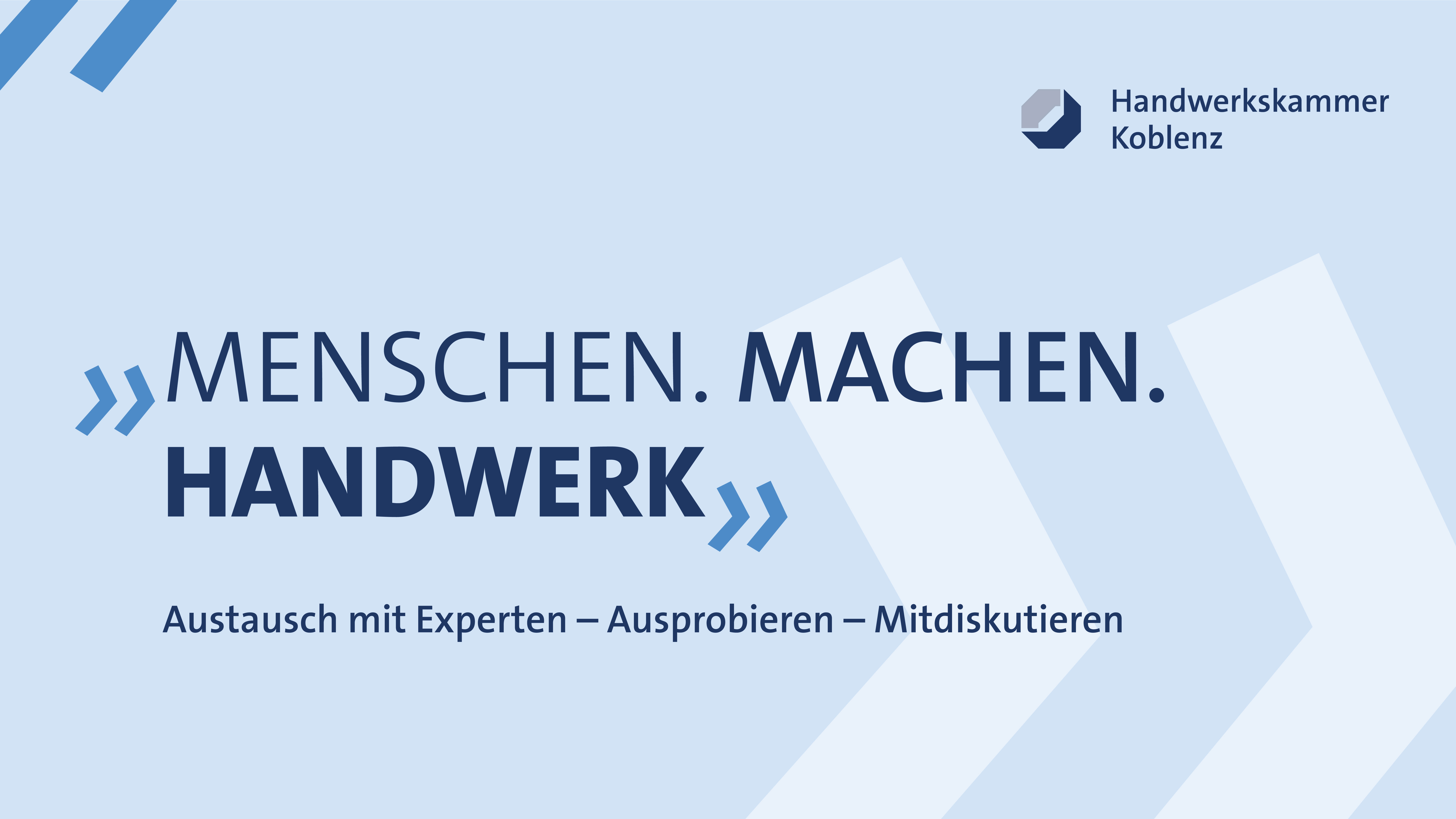 Mit der neuen Veranstaltungsreihe Menschen. Machen. Handwerk greift die Handwerkskammer Koblenz aktuelle Problemstellungen und Entwicklungen des Unternehmensalltages in Handwerksbetrieben auf und lädt Betriebe ein, sich zu informieren und mit eigenen Erfahrungen einzubringen. Foto: © HWK Koblenz