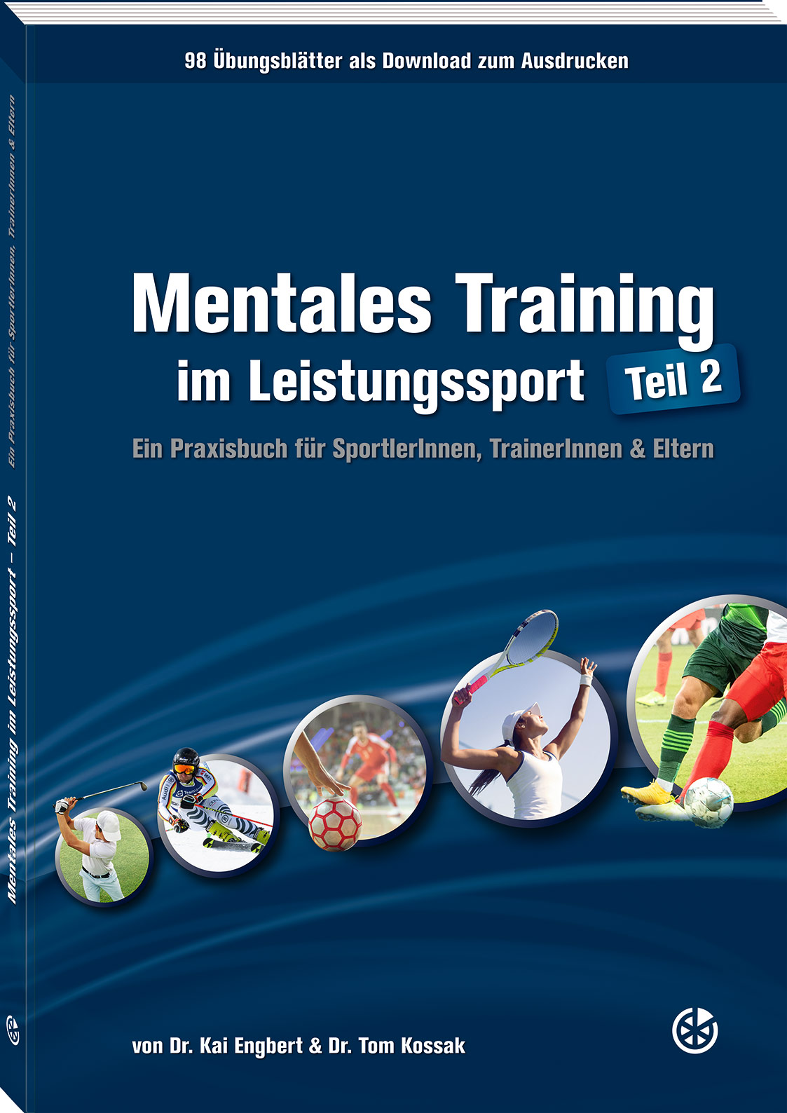 Der zweite Band von Mentales Training im Leistungssport ist im September 2021 erschienen.von Kai Engbert und Tom Kossak Foto: © Neuer Sportverlag